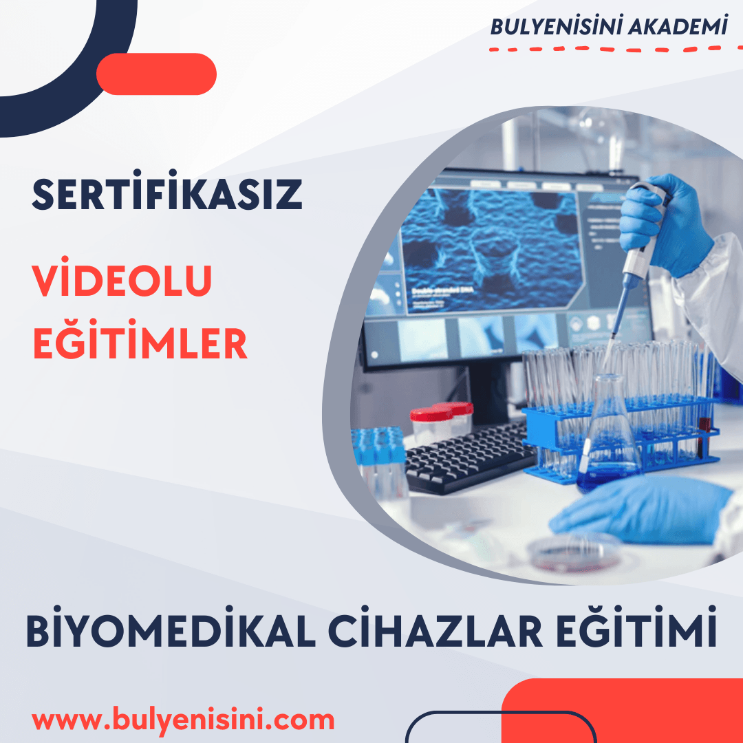 BİYOMEDİKAL CİHAZLAR EĞİTİMİ 120 SAAT