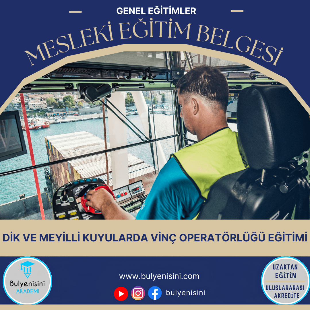 40 SAAT DİK VE MEYİLLİ KUYULARDA VİNÇ OPERATÖRLÜĞÜ EĞİTİMİ - TÇTİ