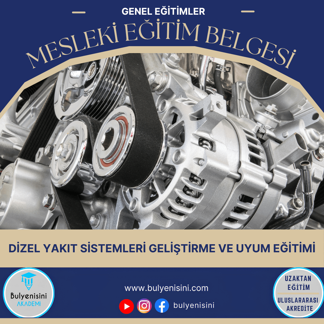 Dizel Yakıt Sistemleri Geliştirme Ve Uyum Eğitimi Sertifika Programı