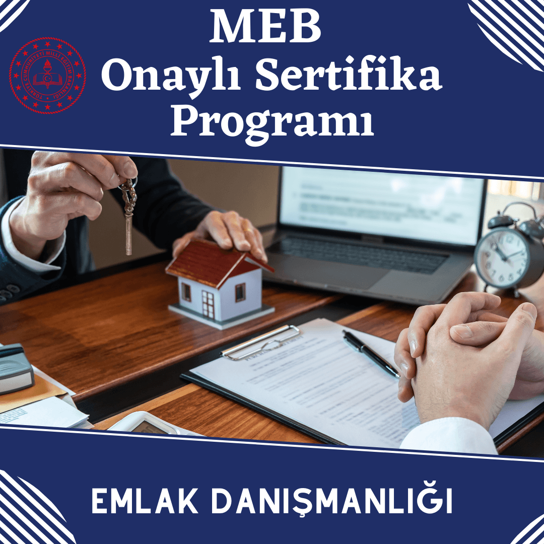 M.E.B. Onaylı Emlak Danışmanlığı Eğitimi