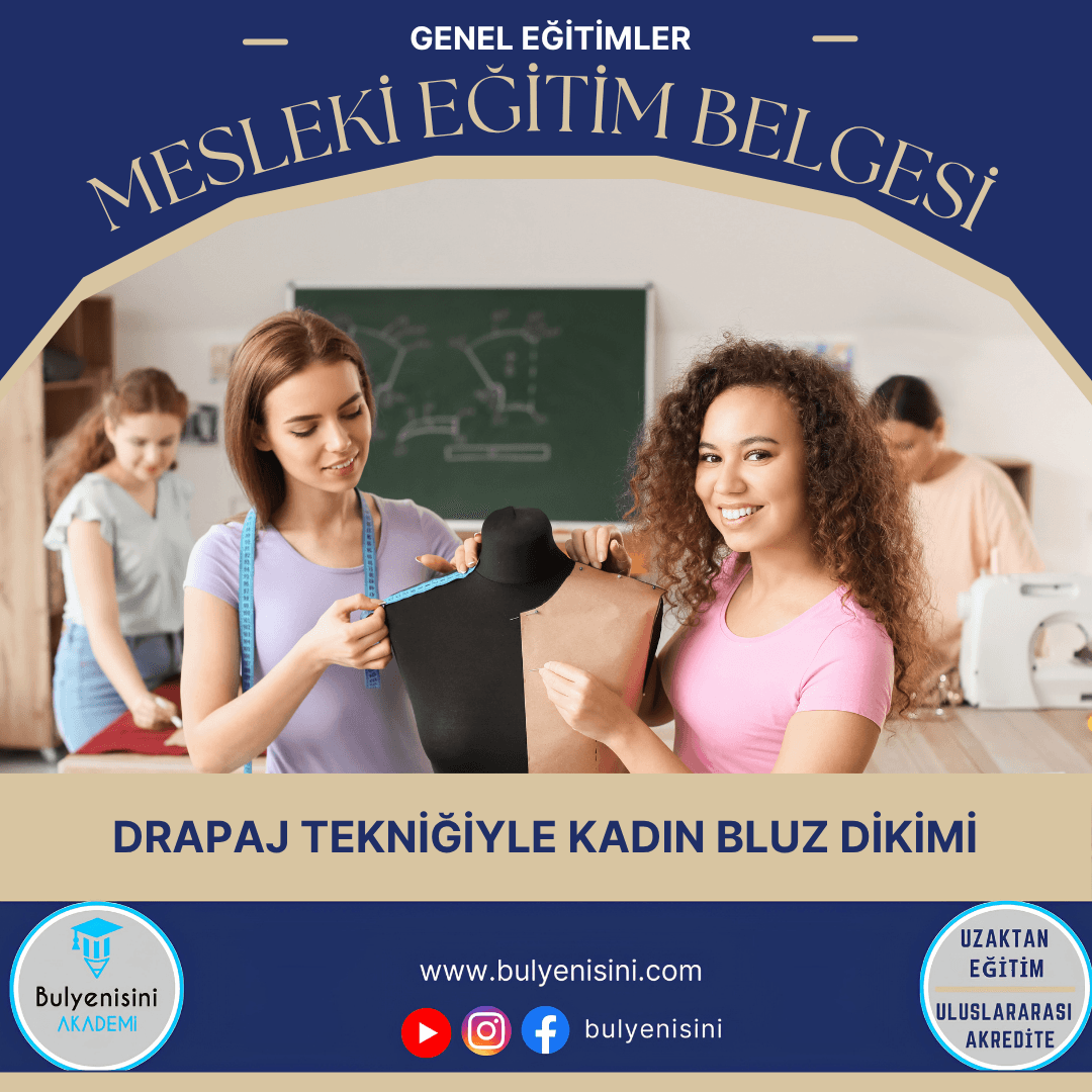 Drapaj Tekniğiyle Kadın Bluz Dikimi Sertifika Programı