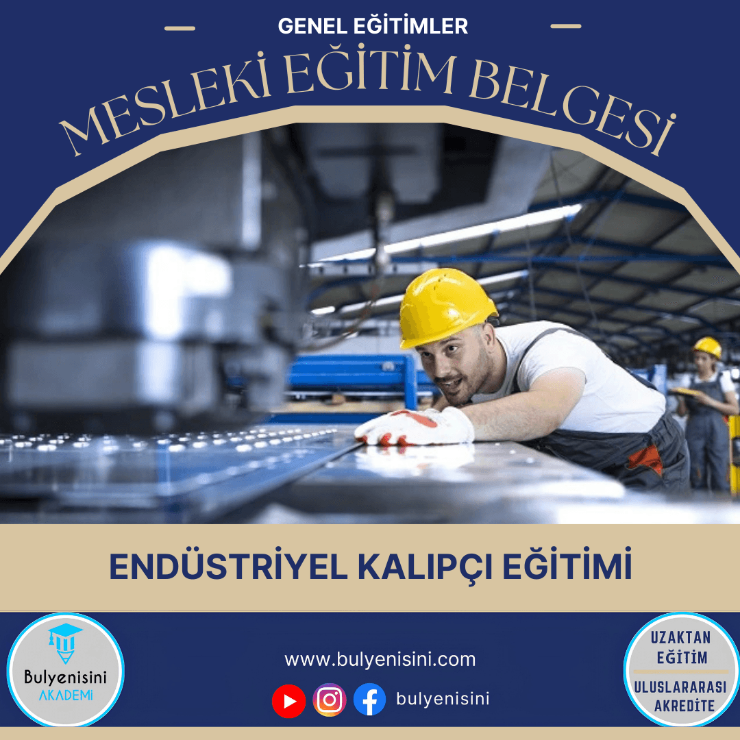 Tehlikeli Ve Çok Tehlikeli İşlerde Endüstriyel Kalıpçı