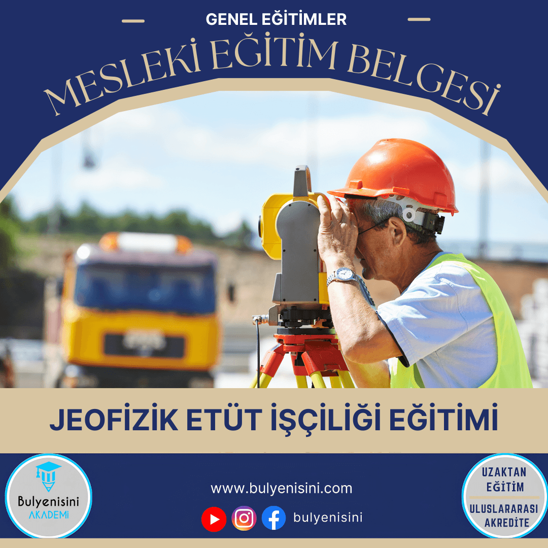Tehlikeli Ve Çok Tehlikeli İşlerde Jeofizik Etüt İşçiliği