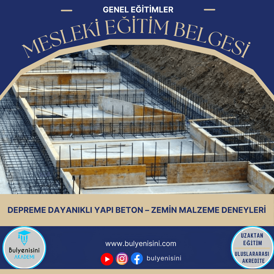 Depreme Dayanıklı Yapılarda Zemin Deneyleri Sertifika Programı