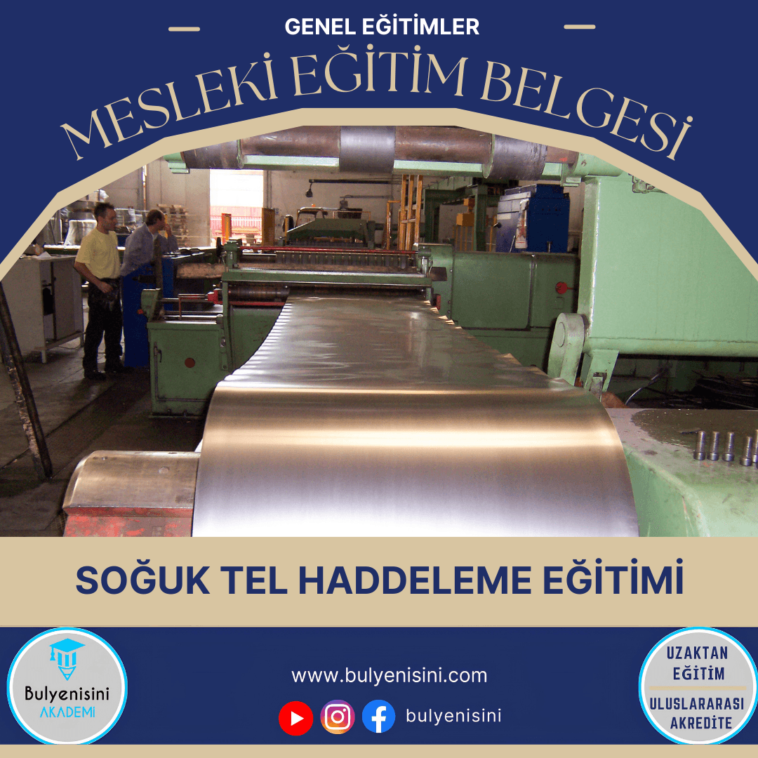 40 Saatlik Tehlikeli Ve Çok Tehlikeli İşlerde Soğuk Tel Haddeleme