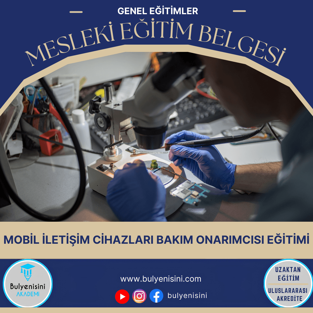 Mobil İletişim Cihazları Bakım Onarımcısı Eğitimi