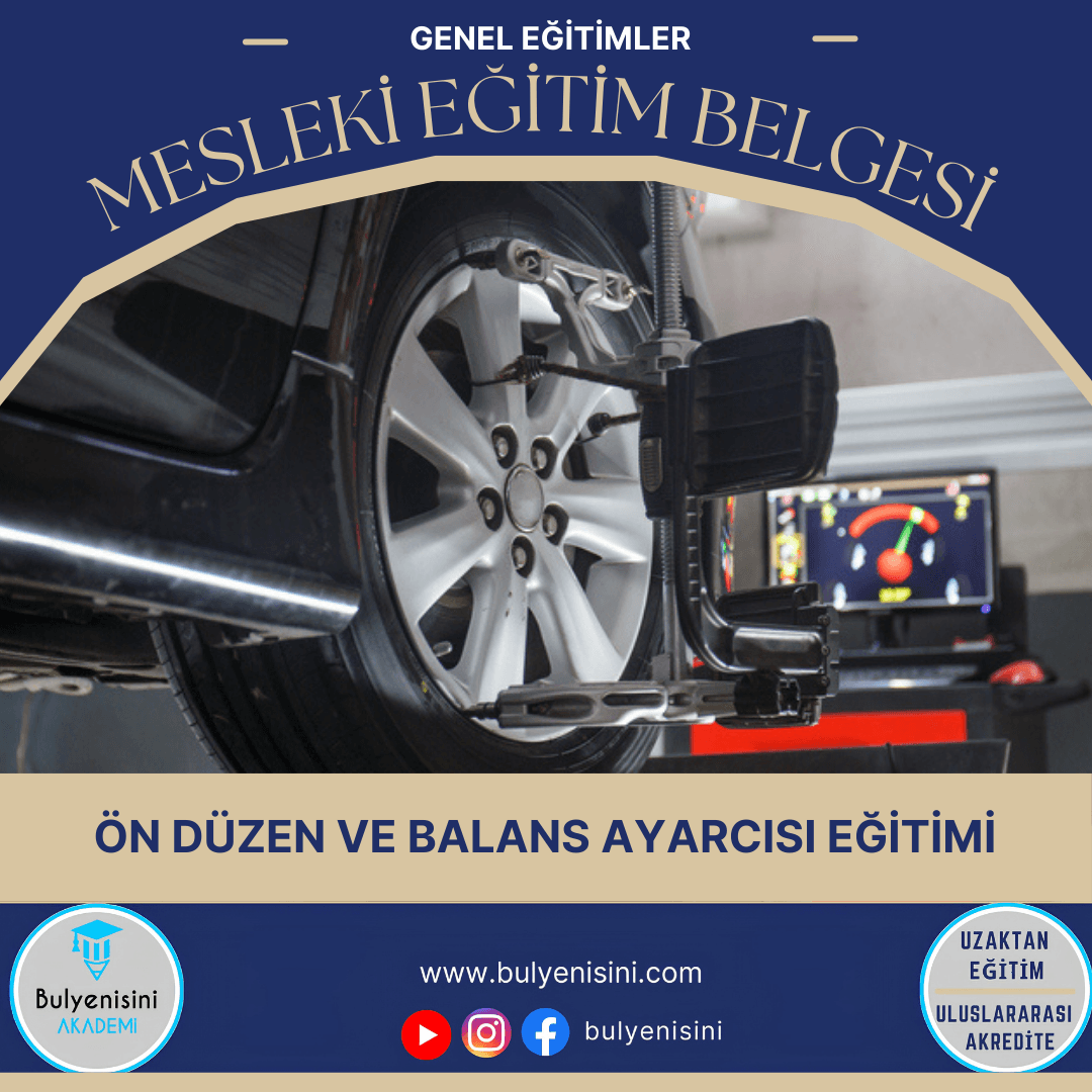 416 SAATLİK ÖN DÜZEN VE BALANS AYARCISI EĞİTİMİ