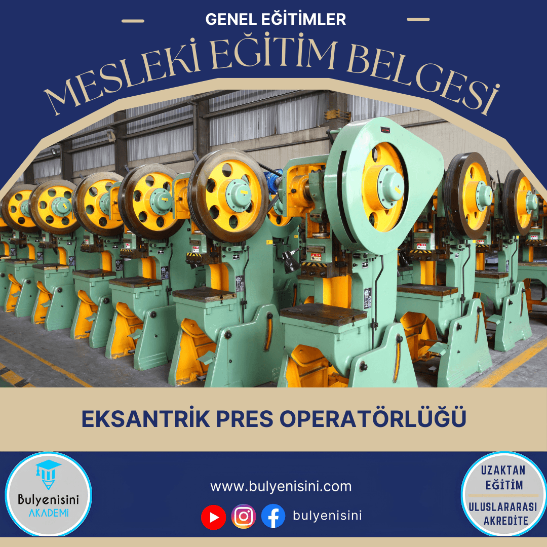Eksantrik Pres Operatörlüğü Sertifika Programı