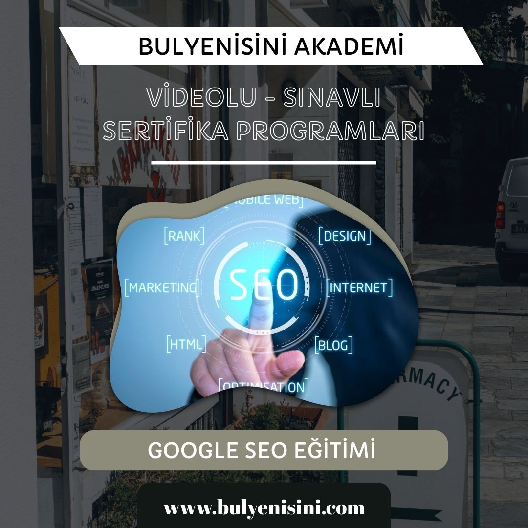 Çevrimiçi Sınavlı Google Seo Eğitimi