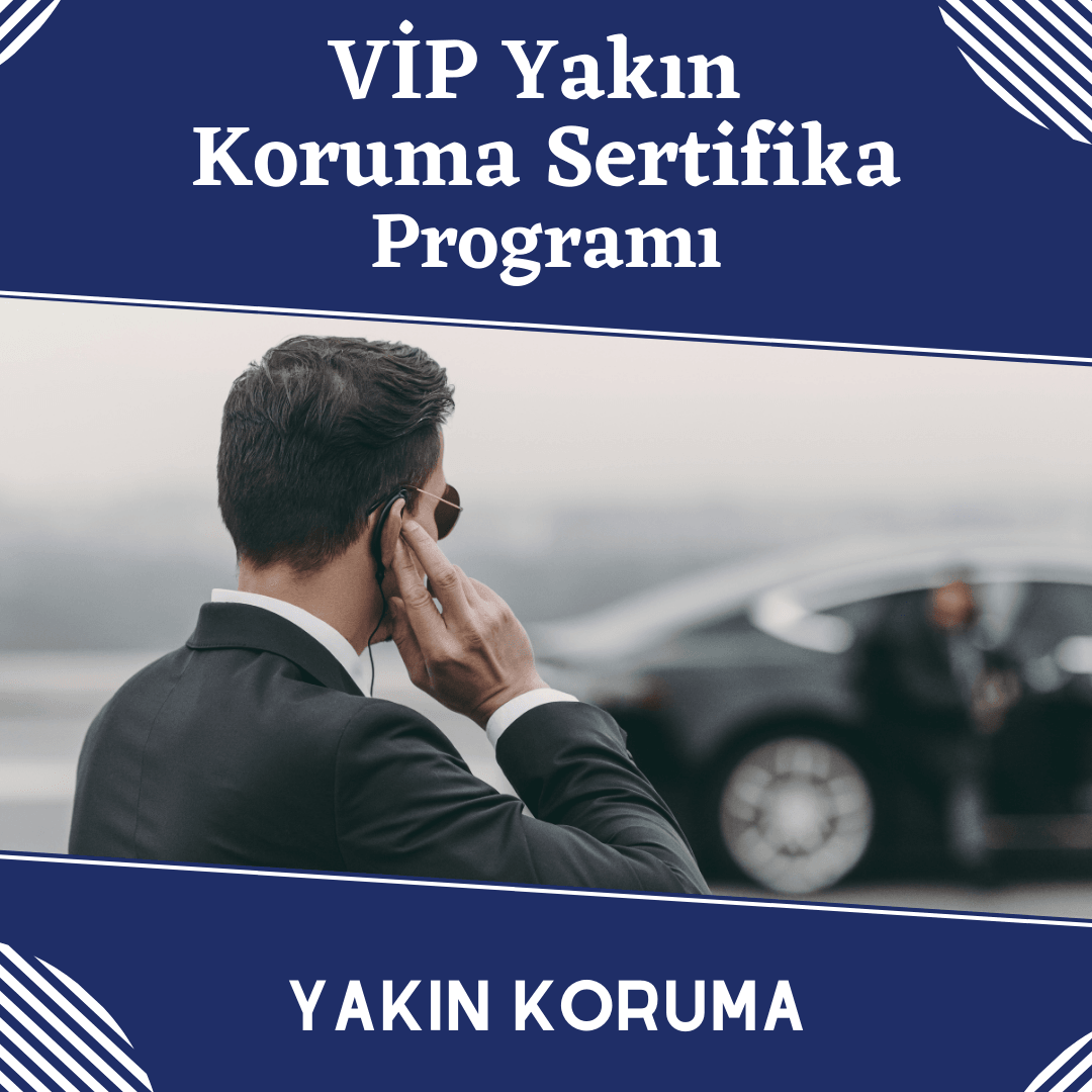 VIP Yakın Koruma Eğitimi Programı