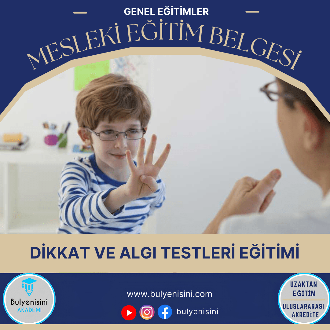 DİKKAT VE ALGI TESTLERİ EĞİTİMİ