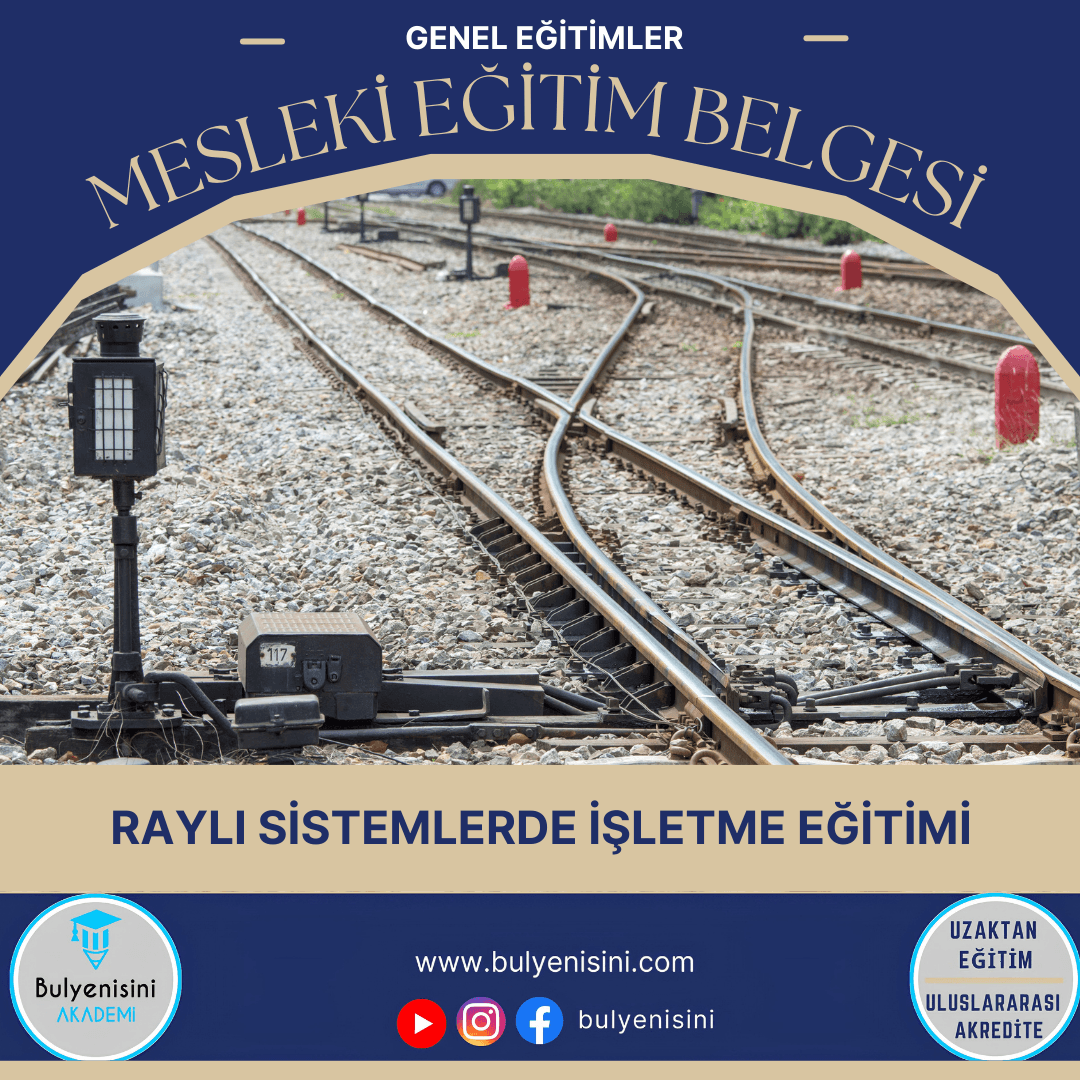 40 Saatlik Tehlikeli Ve Çok Tehlikeli İşlerde Raylı Sistemlerde İşletme