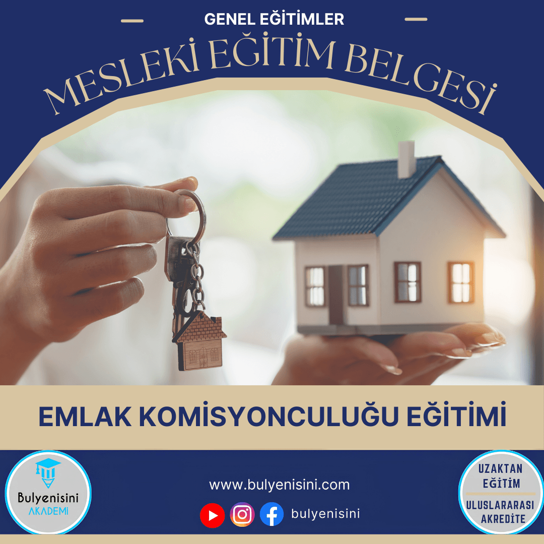 Emlak Komisyonculuğu Eğitimi 120 Saat