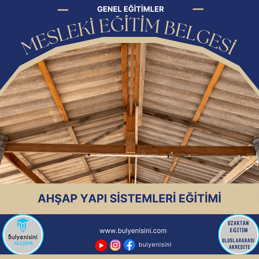 Ahşap Yapı Sistemleri Kalfalık & Ustalık Sertifika ve Eğitim Programı (2 Belge)