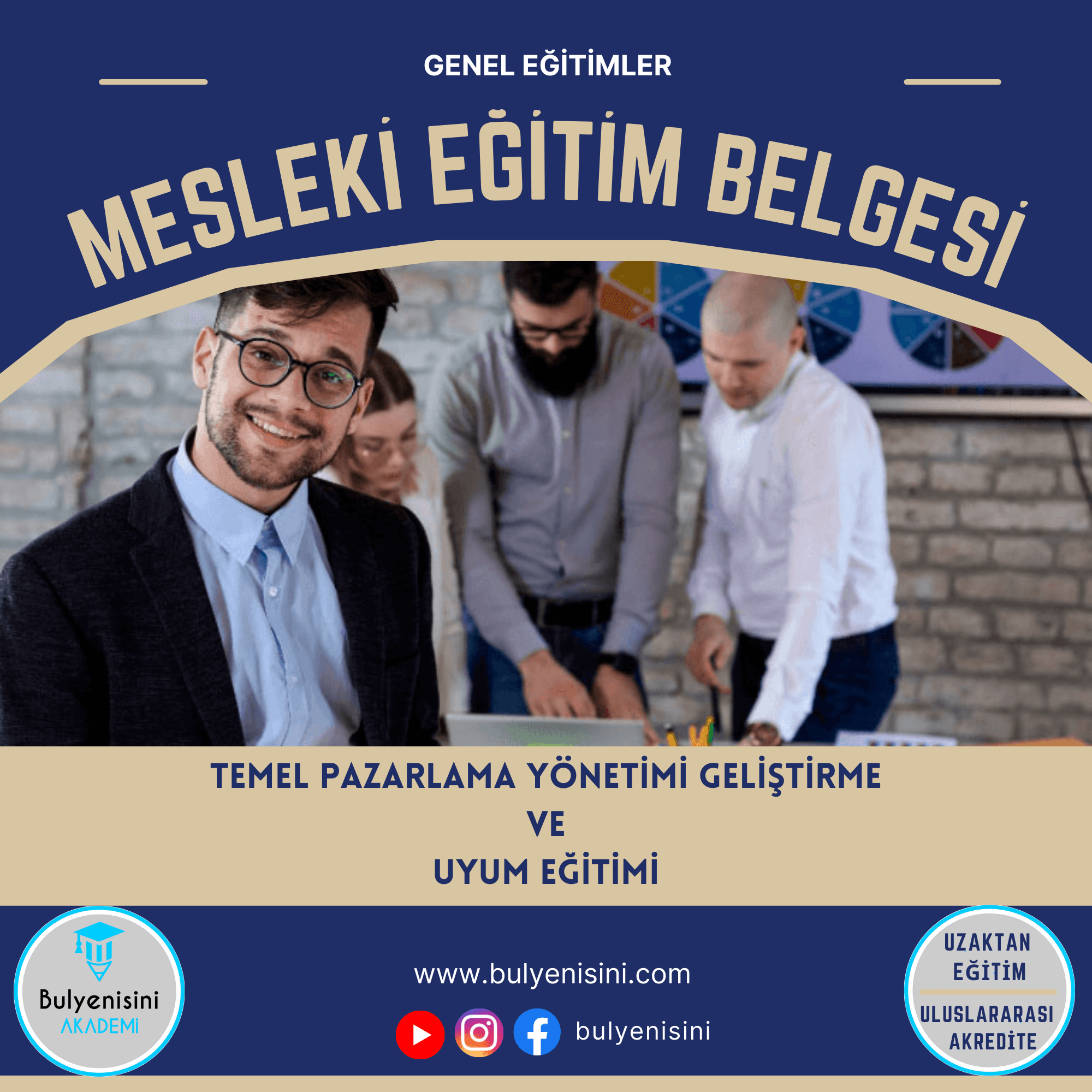 TEMEL PAZARLAMA YÖNETİMİ GELİŞTİRME VE UYUM EĞİTİMİ