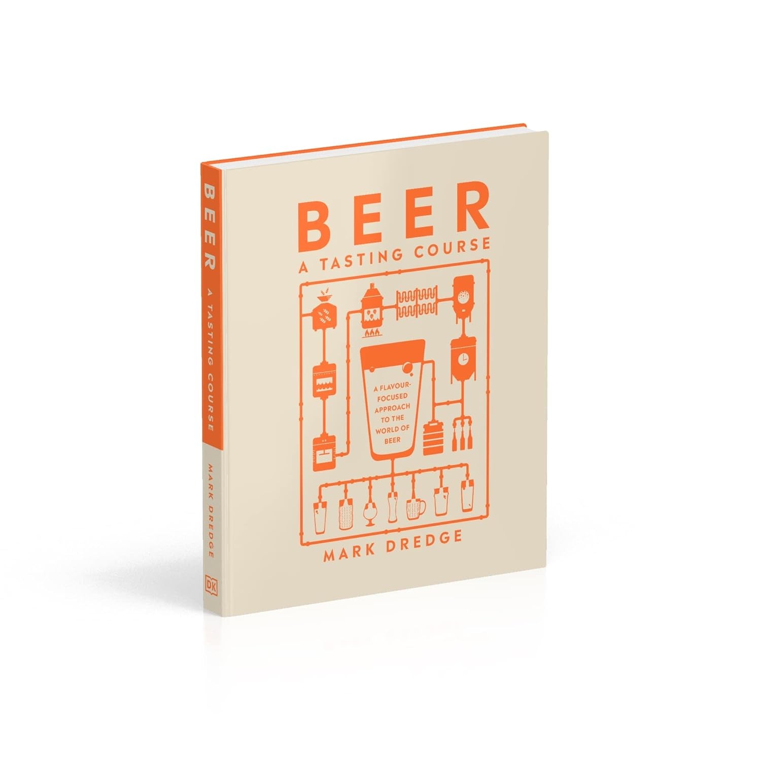 Beer A Tasting Course: A Flavour-Focused Approach to the World of Beer