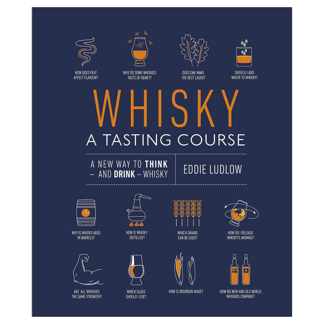 Whisky: A Tasting Course