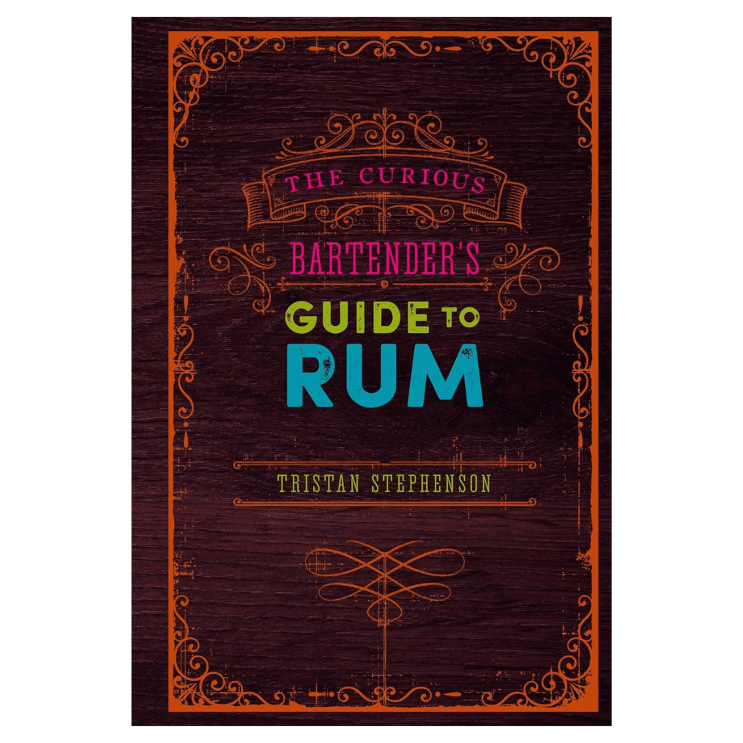 The Curious Bartender’s Guide to Rum