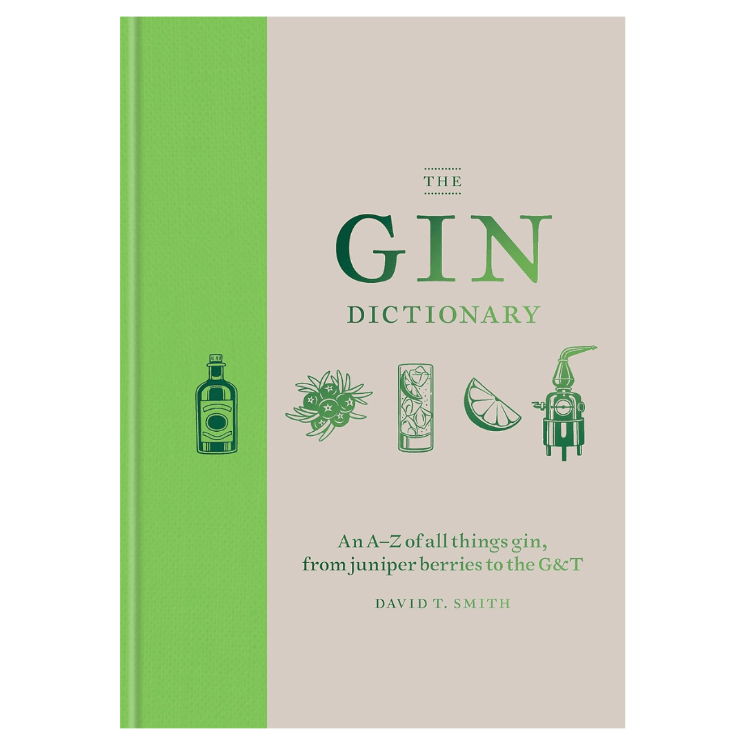 The Gin Dictionary: An A-Z compendium of everything you need to know about gin