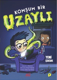 KOMŞUM BİR UZAYLI "Yeni Çocuk"