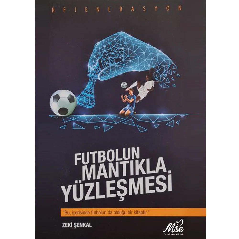 Futbolun Mantıkla Yüzleşmesi