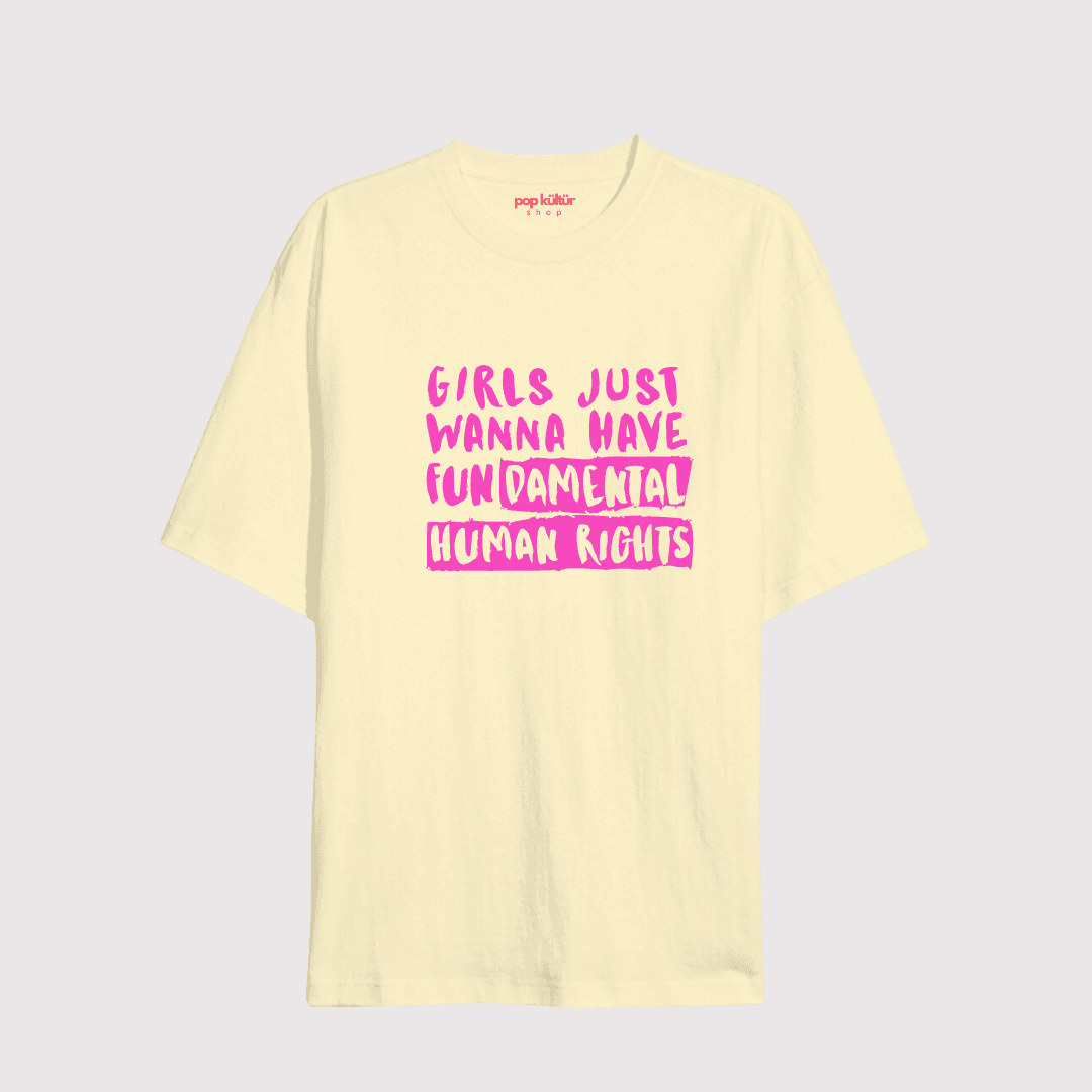 Girls Just Wanna Have Oversize T-shirt