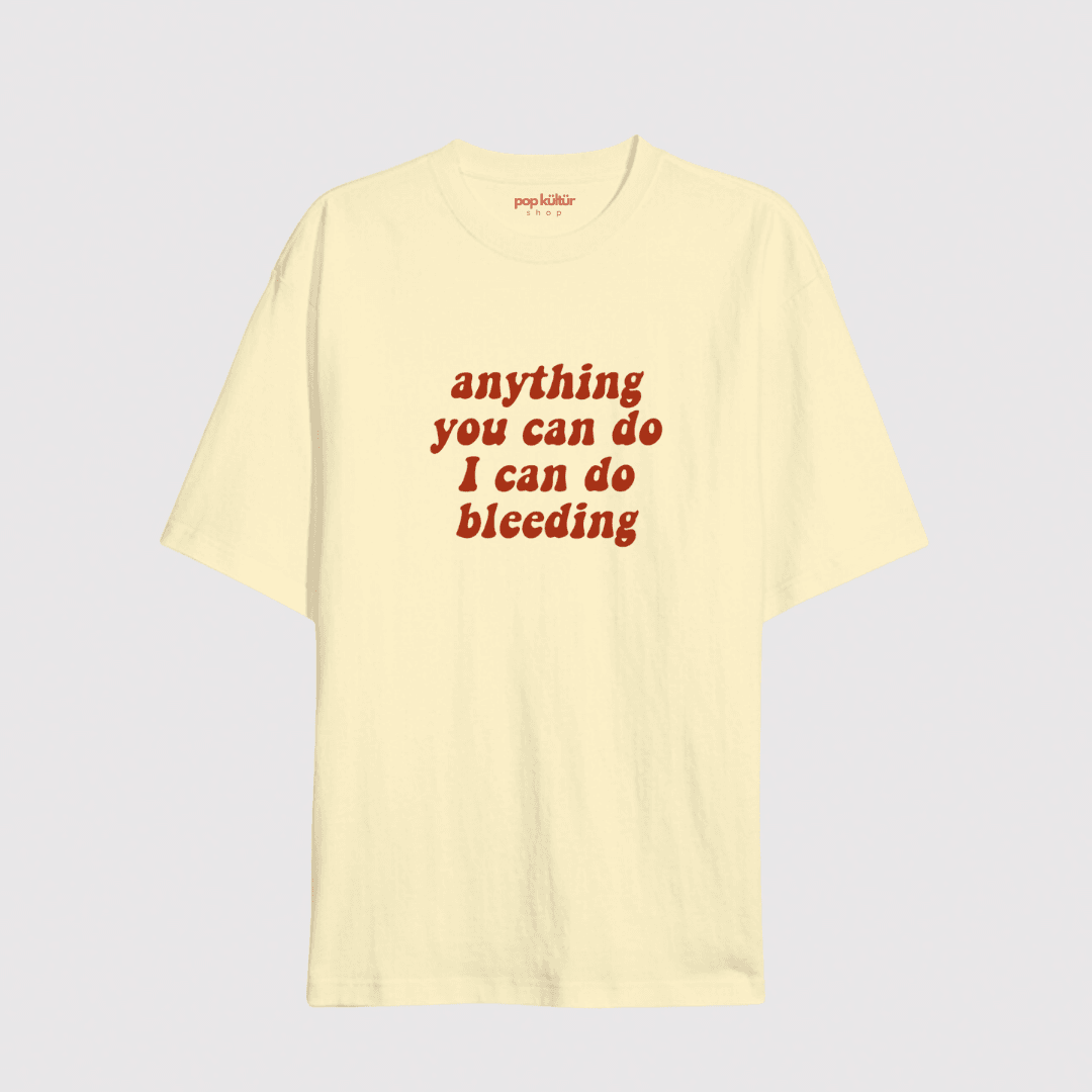 I Can Do Bleeding Oversize T-shirt