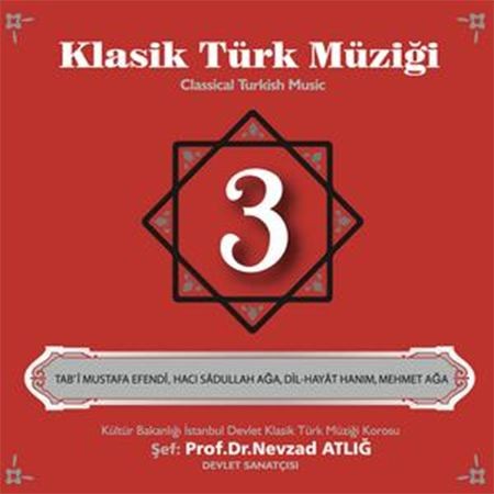 Nevzat Atlığ, Kültür Bakanlığı Devlet Klasik Türk Müziği Korosu - Klasik Türk Müziği 3 - CD
