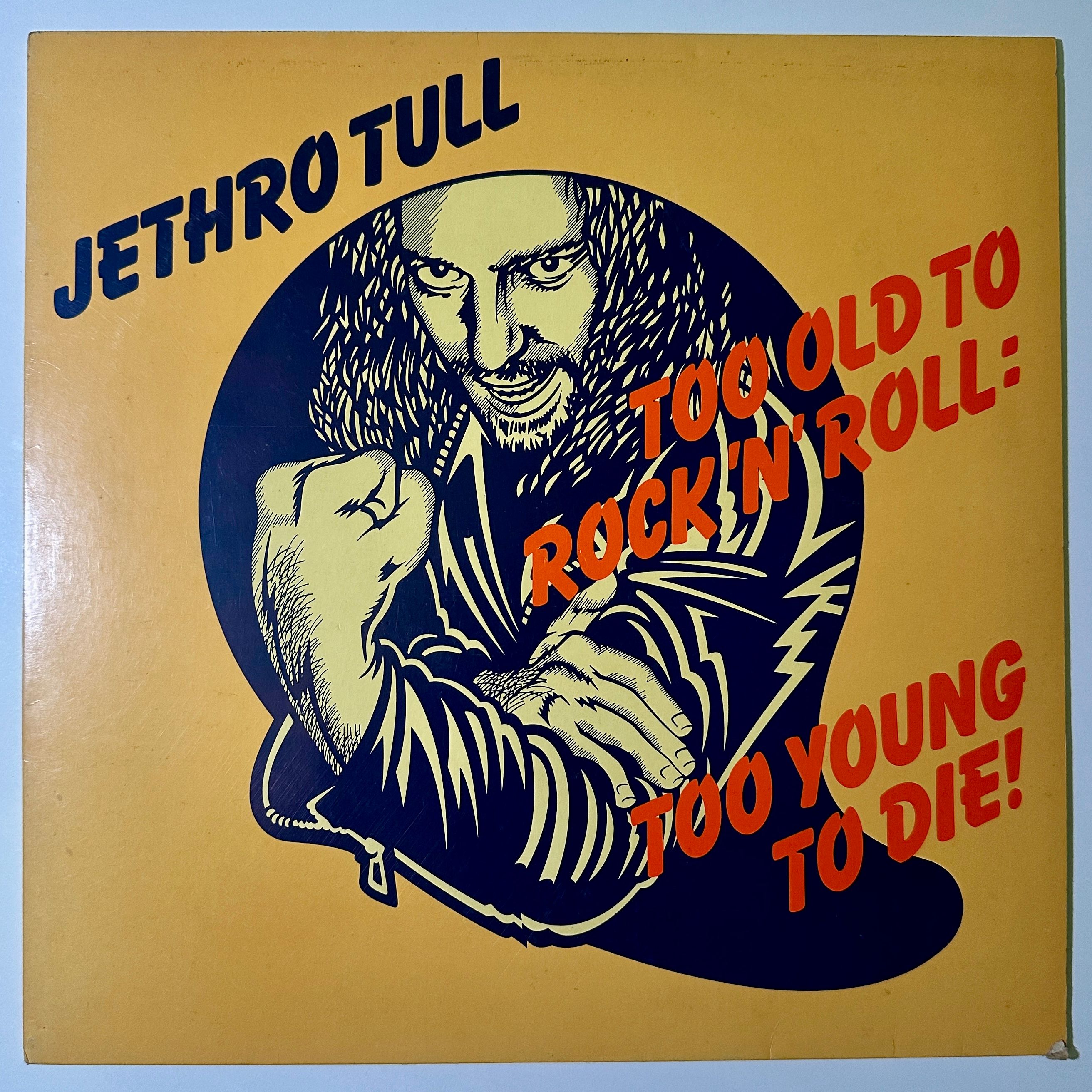 Jethro Tull – Too Old To Rock 'N' Roll: Too Young To Die! - Dönem Baskı Plak