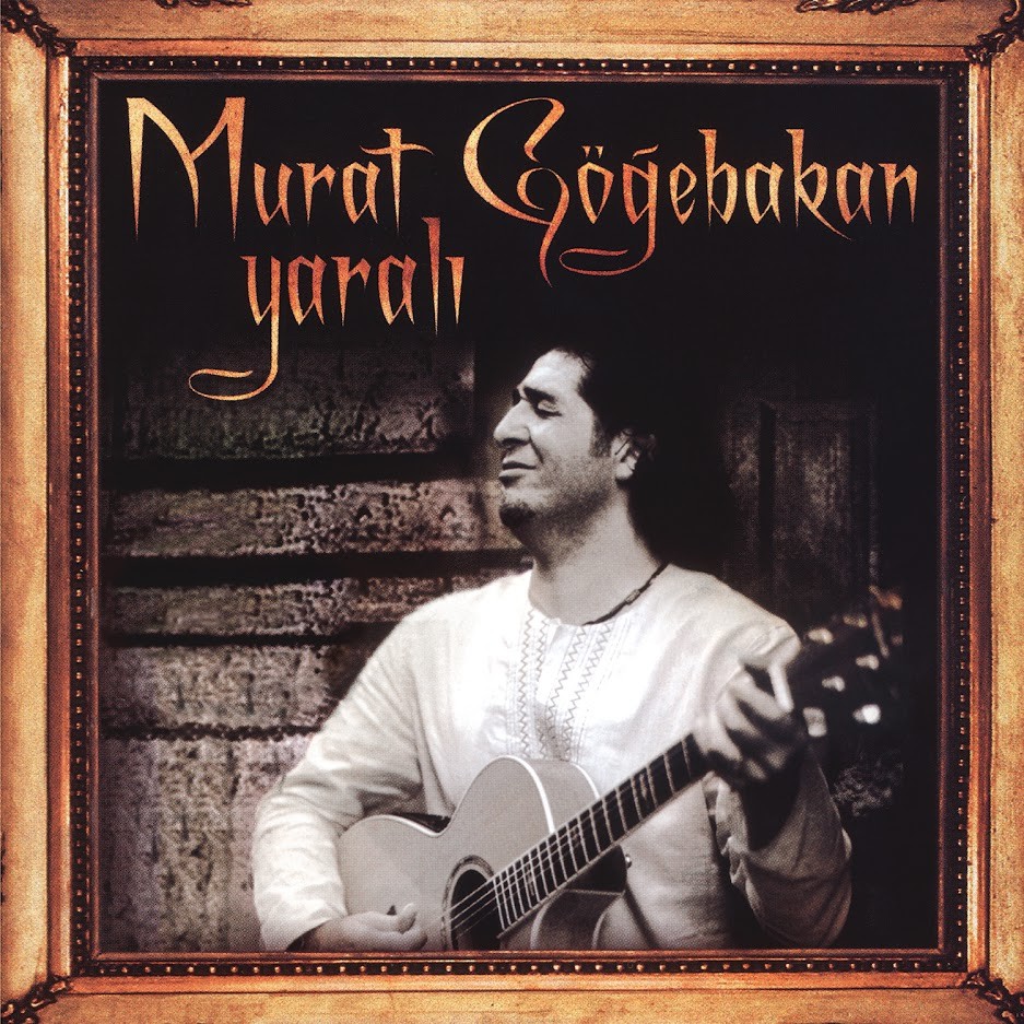 Murat Göğebakan - Yaralı - Plak