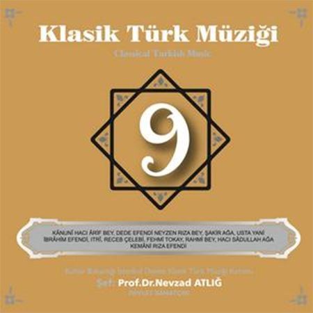 Nevzat Atlığ, Kültür Bakanlığı Devlet Klasik Türk Müziği Korosu - Klasik Türk Müziği 9 - CD