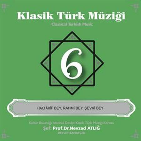 Nevzat Atlığ, Kültür Bakanlığı Devlet Klasik Türk Müziği Korosu - Klasik Türk Müziği 6 - CD
