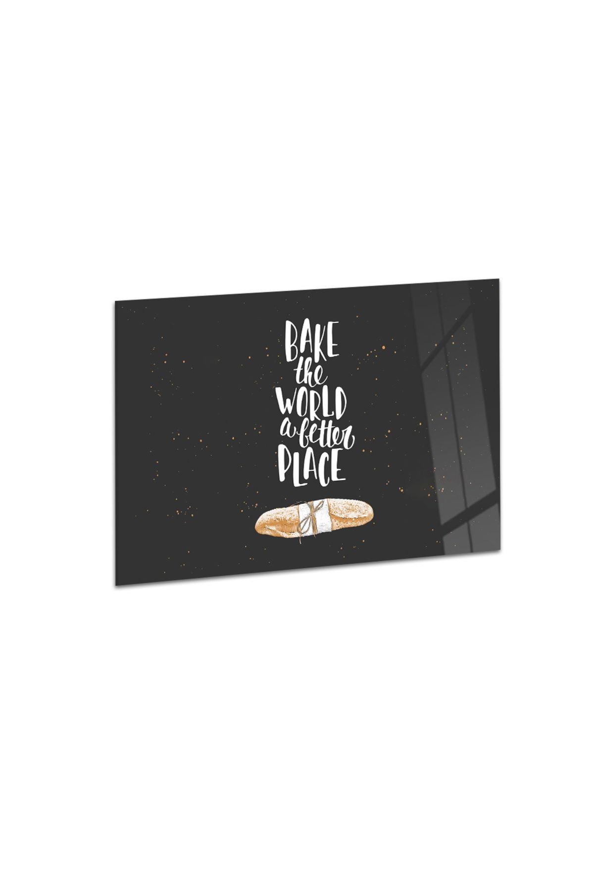 Ocak Arkası Temperli Cam "Bake The World A Better Place" Yazılı