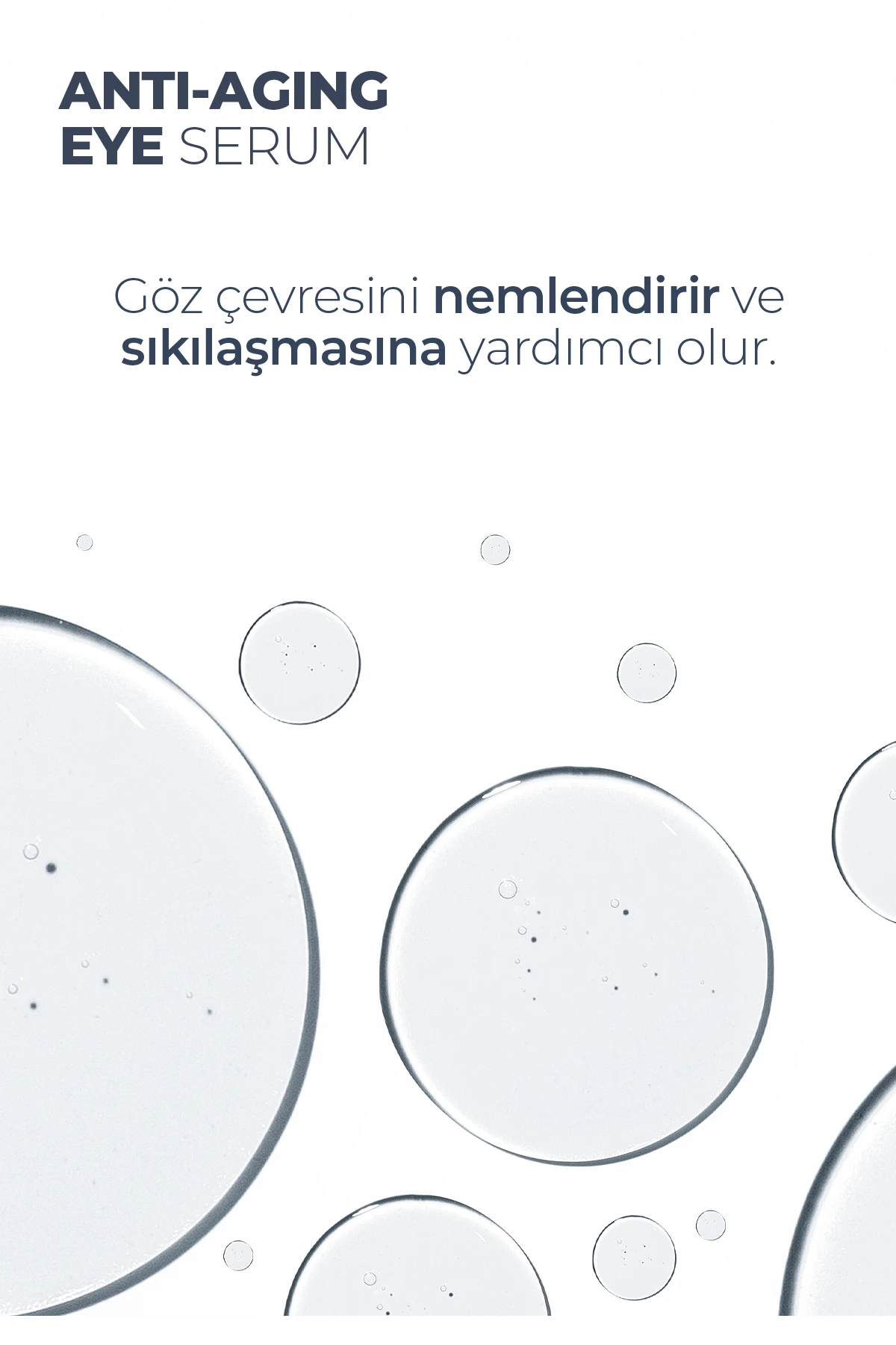 Kırışıklık Karşıtı & Nemlendirici Göz Çevresi Serum - Anti-aging Eye Serum 30 ml