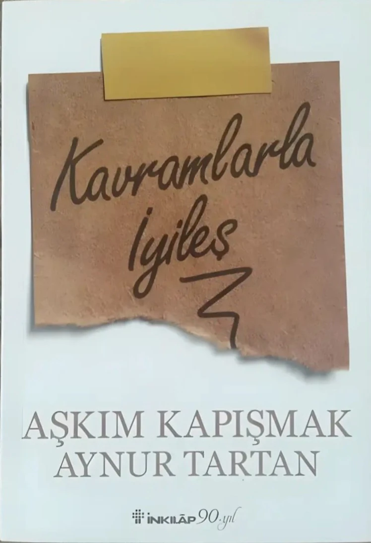 Kavramlarla İyileş - Aşkım Kapışmak / Aynur Tartan