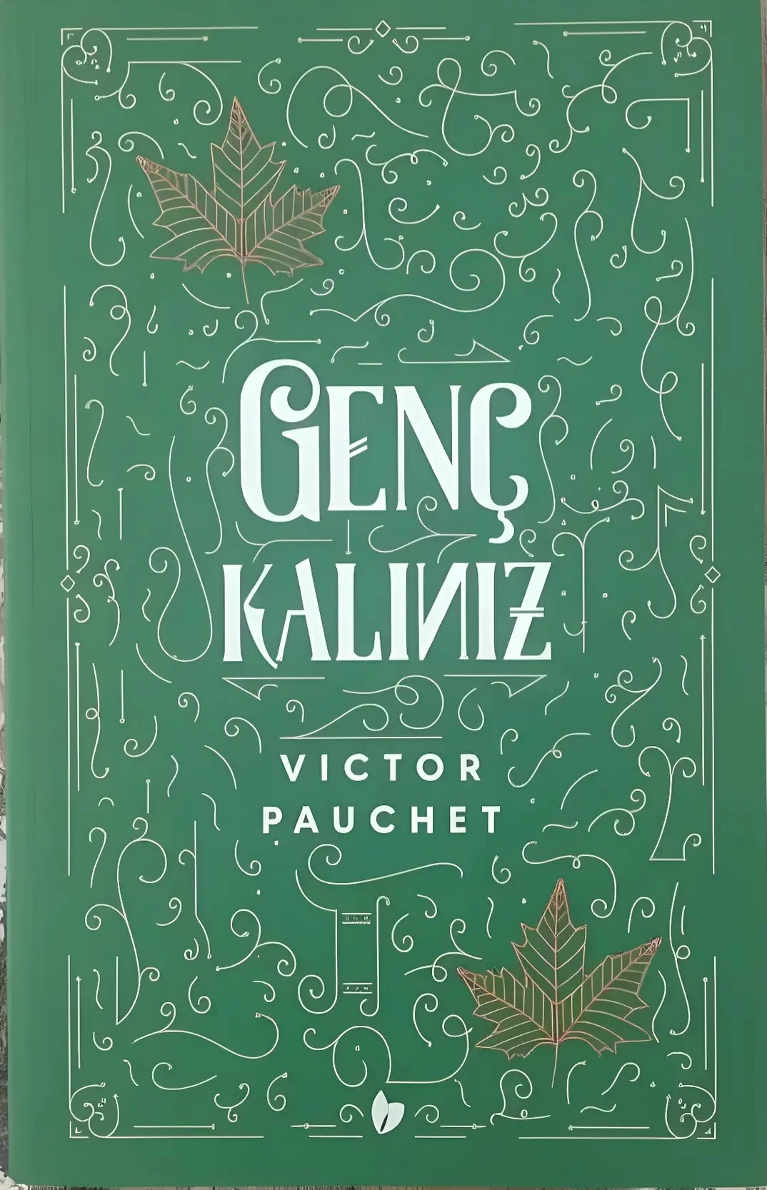 Genç Kalınız - Victor Pauchet