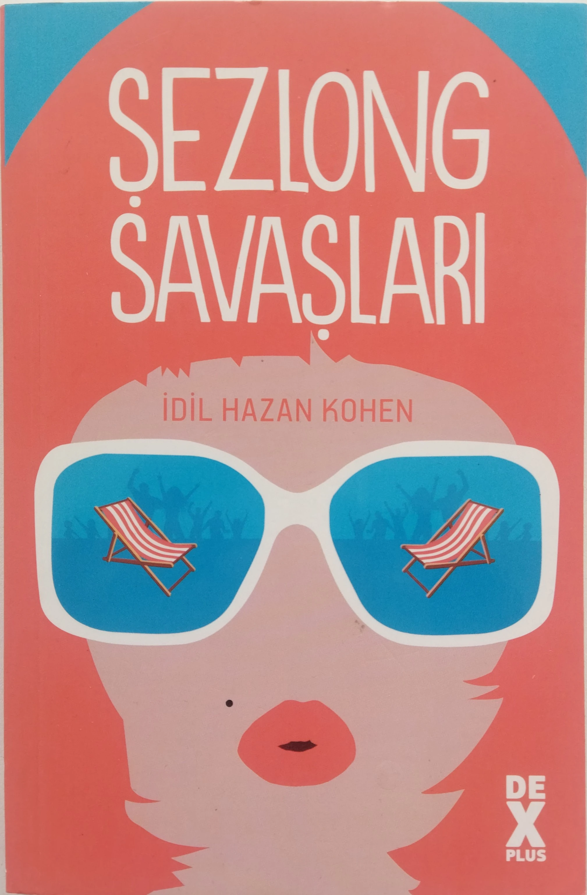 Şezlong Savaşları - İdil Hazan Kohen - Dex