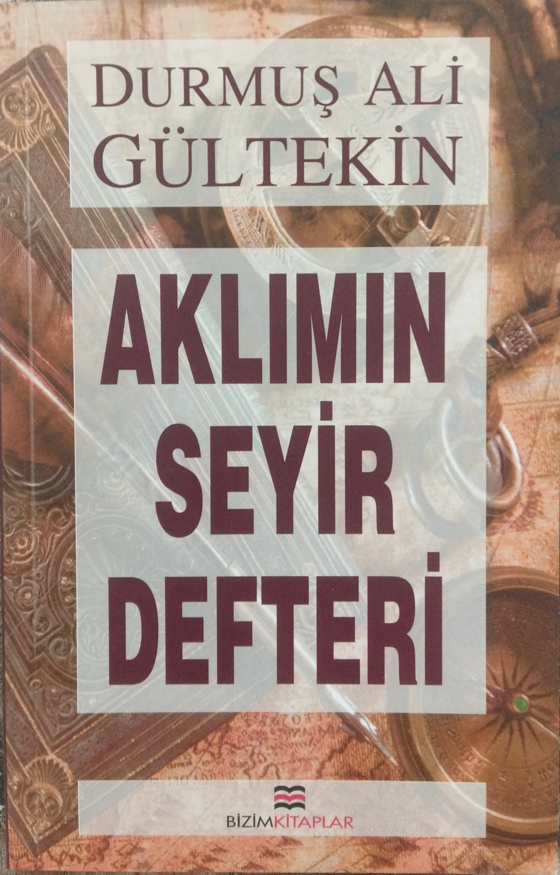 Aklımın Seyir Defteri - Durmuş Ali Gültekin