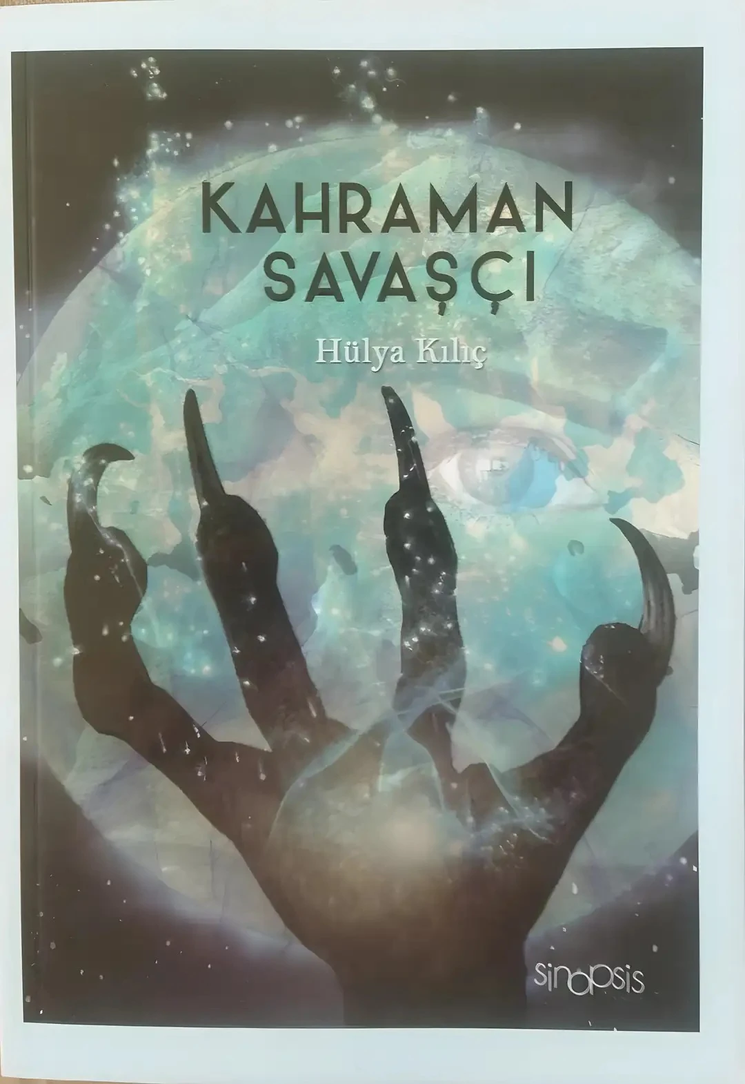Kahraman Savaşçı - Hülya Kılıç