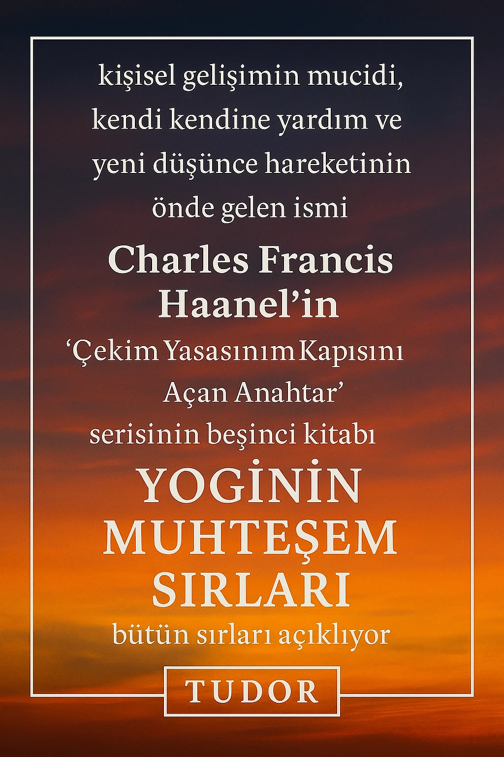 Yoginin Muhteşem Sırları / PDF kitap - Charles Francis Haanel