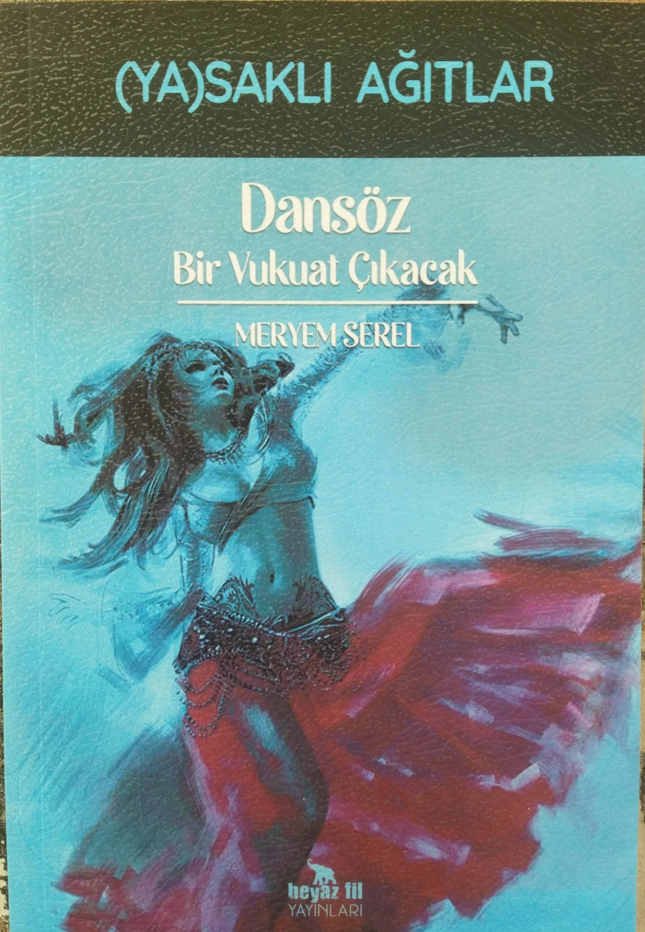 Dansöz - Bir Vukuat Çıkacak - Meryem Serel