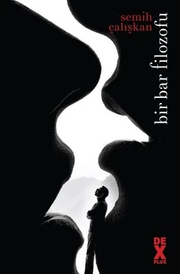 Bir Bar Filozofu - Semih Çalışkan - Dex