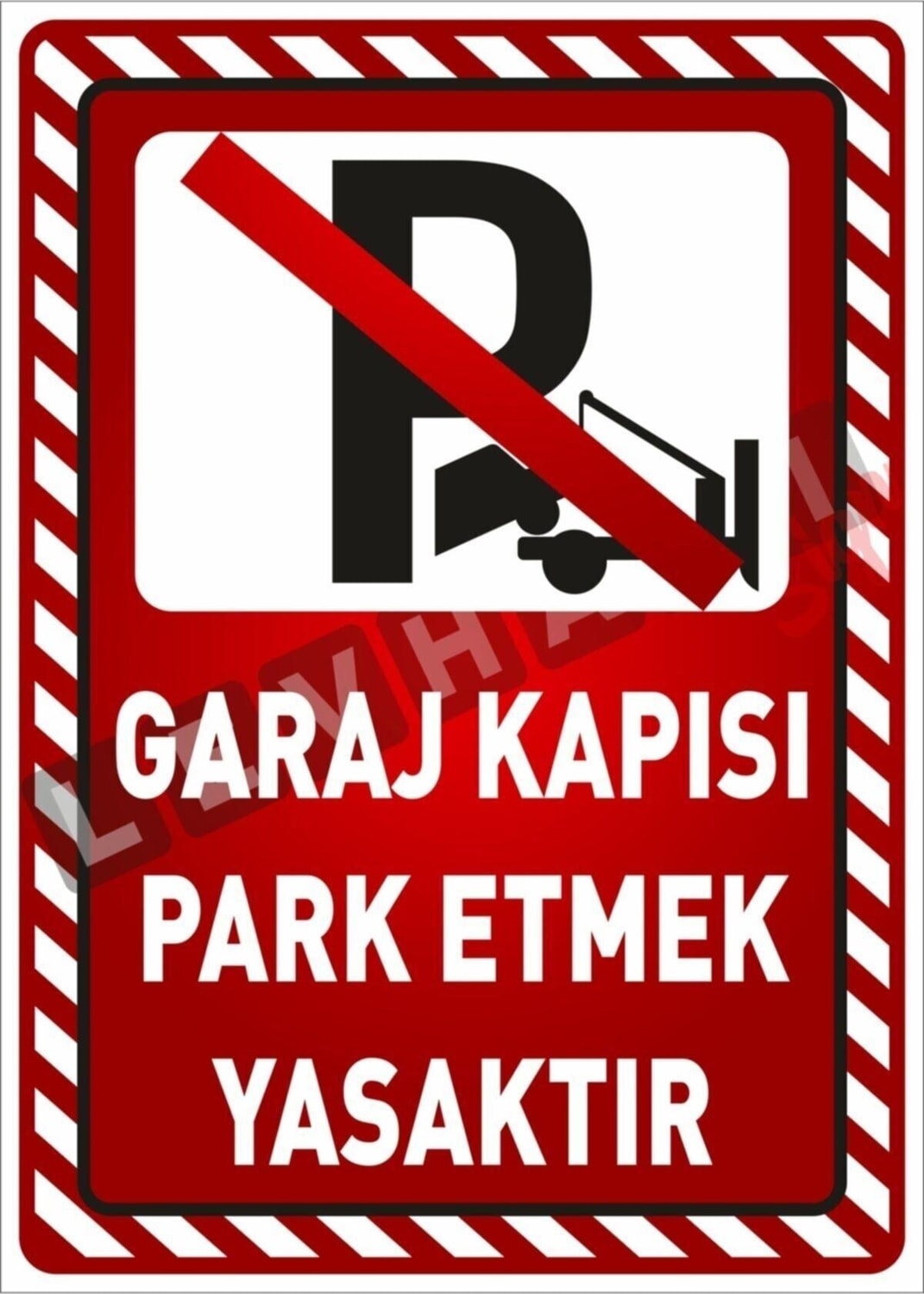 Uyarı Yönlendirme Levhaları " Garaj Kapısı Park Etmek Yasaktır" 25X35 Dekota