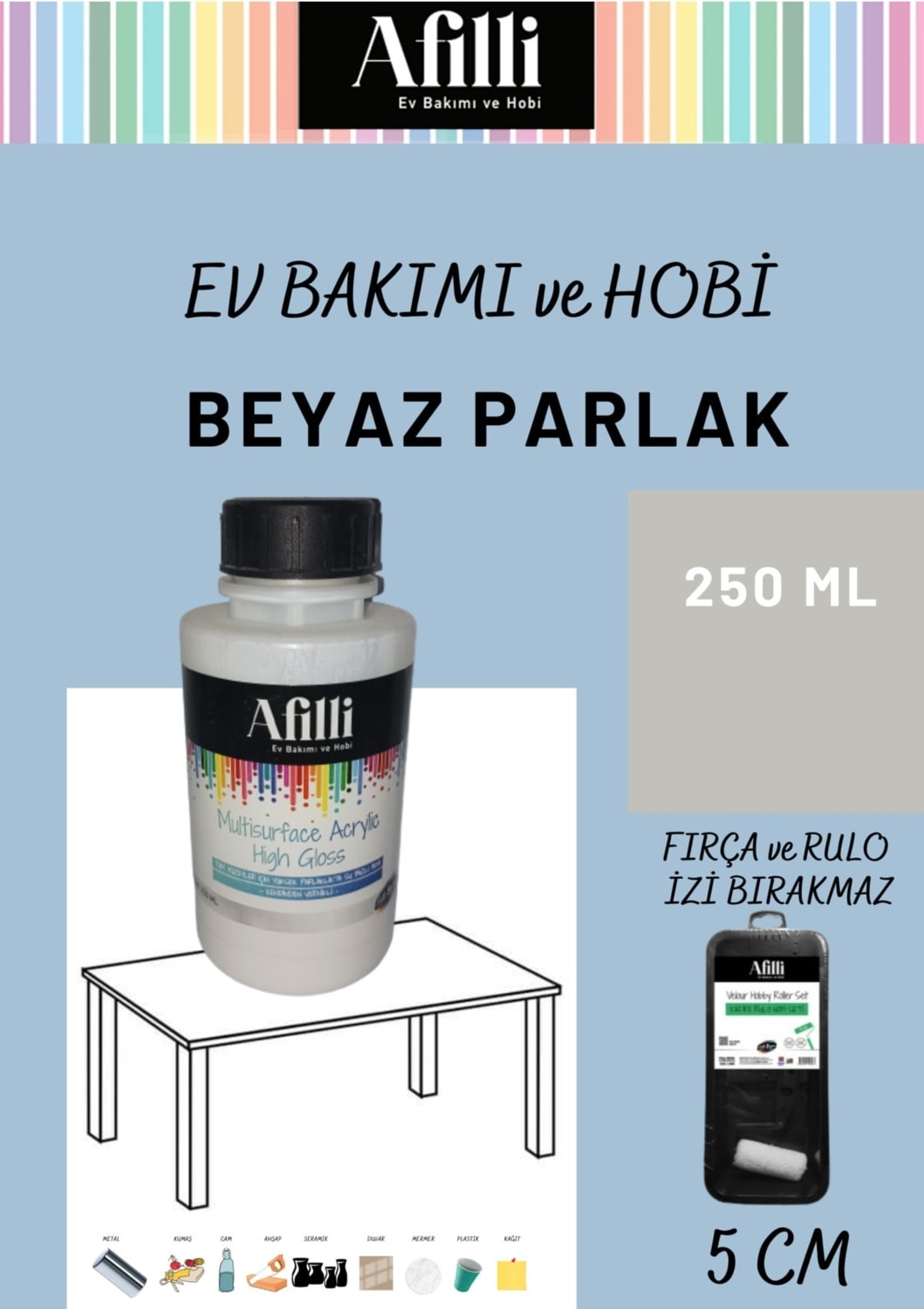 Afilli Multisurface Akrilik Parlak Beyaz 250 ml + Hobi Rulo Seet 5 cm