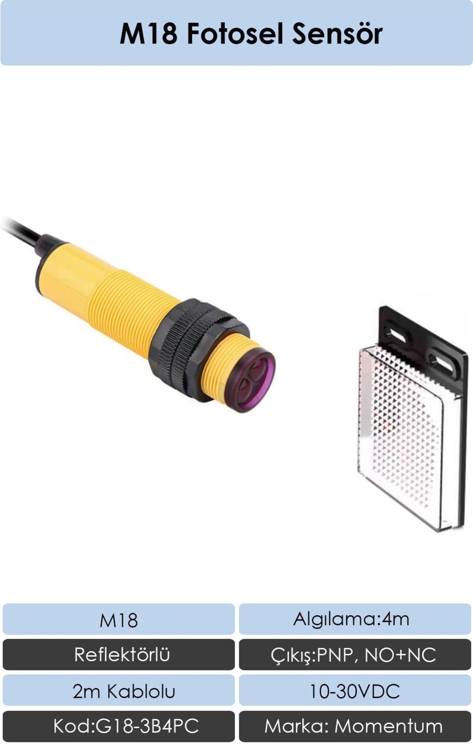 Fotosel M18 4m Reflektörlü 2m Kablo PNP NO+NC G18-3B4PC