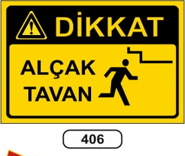 Dikkat Alçak Tavan Uyarı Ikaz Levhası