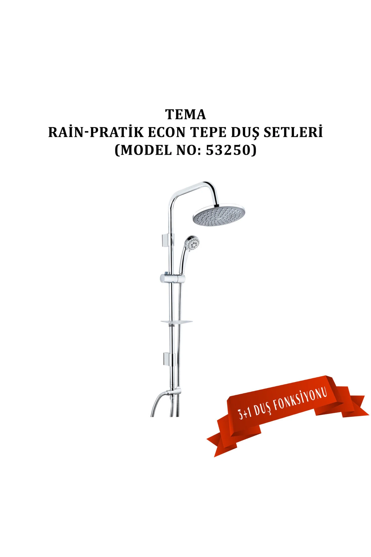 İGK YAPI - TEMA RAİN-PRATİK ECON(3F) TEPE DUŞ SETLERİ (MODEL NO: 53250)