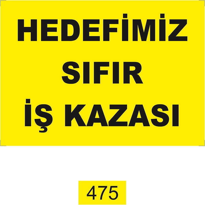 Hedefimiz Sıfır Iş Kazası Pvc Uyarı - İkaz Levhası