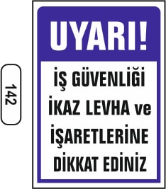 Iş Güvenliği Ikaz Levha Işaretlerine Dikkat Ediniz Uyarı Levhası 25 x 35 cm