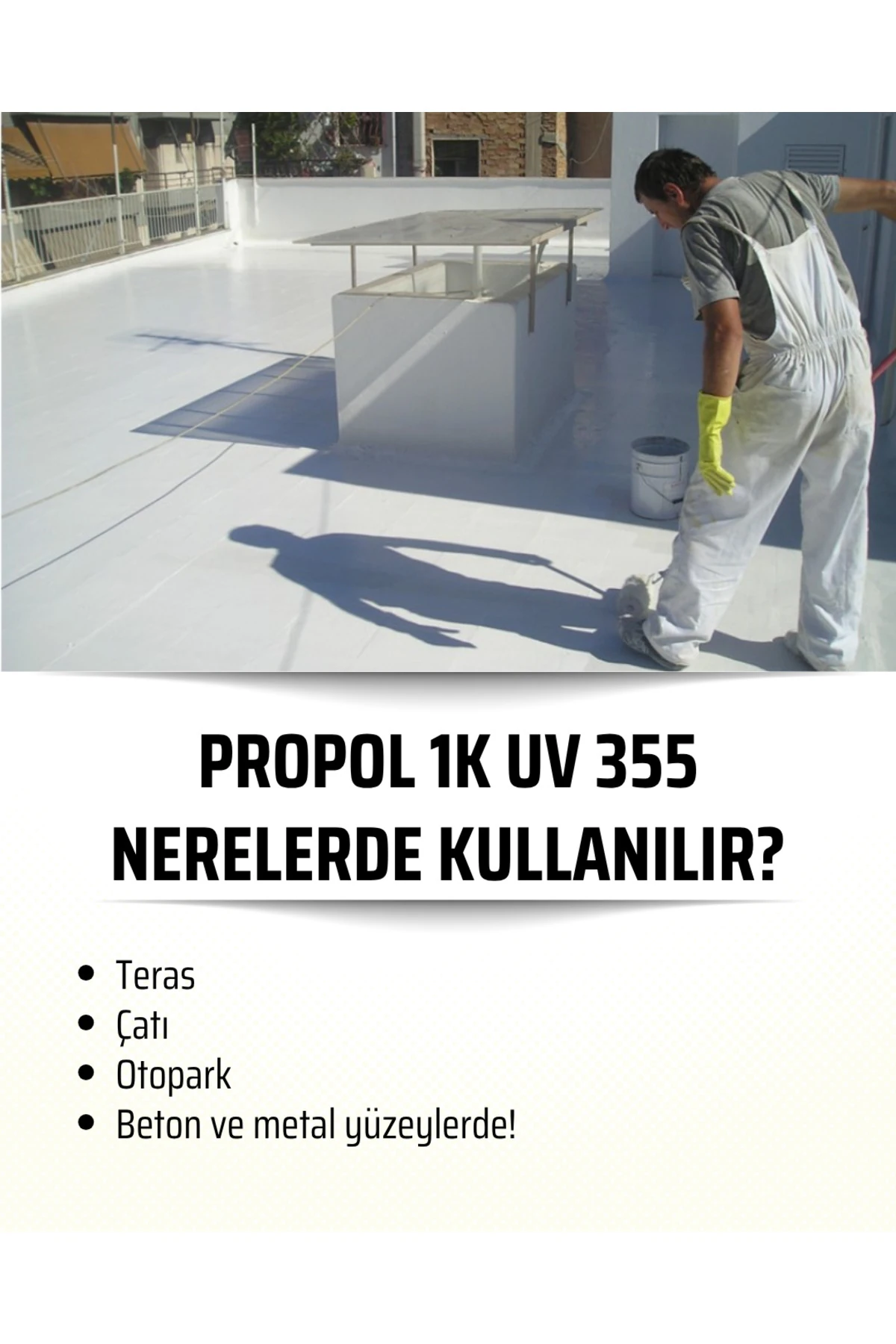 Propol 1k Uv 355 Uv Dayanımlı Poliüretan Su Yalıtım Malzemesi